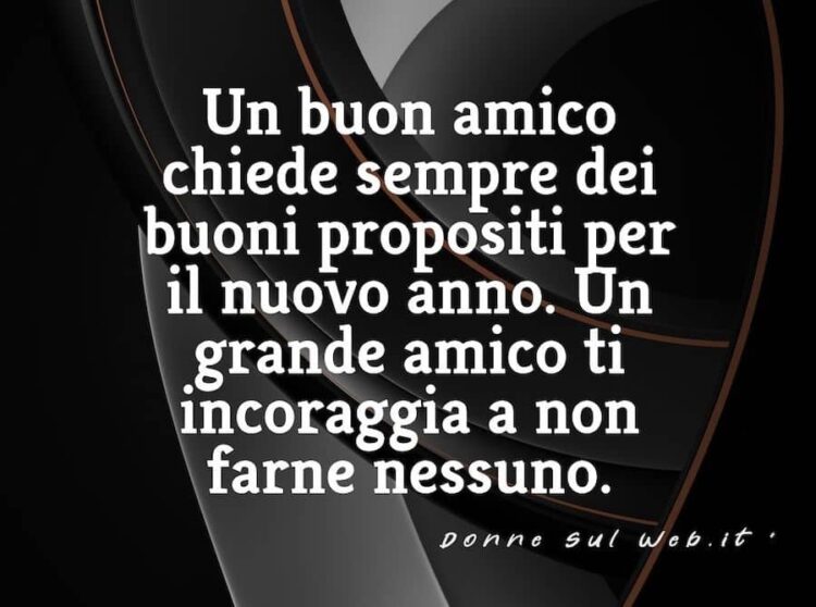 Frasi per Capodanno 15 citazioni che vanno bene tutto l'anno. Donne